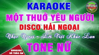 Một Thuở Yêu Người Karaoke Tone Nữ Bản Phối Disco Hải Ngoại Cực Hay Dễ Hát  Karaoke Hà Thảo Ân [upl. by Frear]