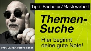 Tip 1 Bachelorarbeit Masterarbeit Themensuche und Themenfindung [upl. by Reg34]