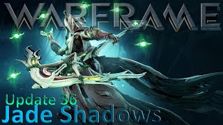 Warframe  Update 36 Jade Shadows [upl. by Estel]