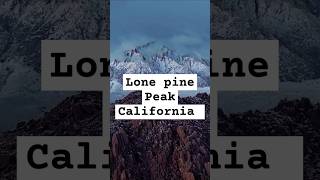 Lone Pine Peak Utah California shorts explore nature shortsfeed [upl. by Atneciv]