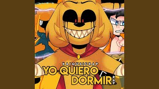 Yo Quiero Dormir Rap [upl. by Ajssatsan792]