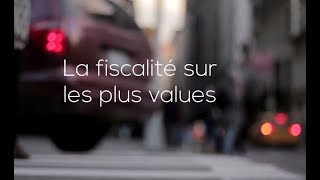 La fiscalité des plusvalues version 2018 [upl. by Stanfield888]