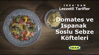 IKEA’dan Lezzetli Tarifler Domates ve Ispanak Soslu Sebze Köfteleri [upl. by Panaggio]