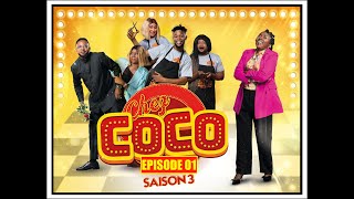 INÉDIT  CHEZ COCO SAISON 3 EPISODE 01  NOUVEAU DEPART [upl. by Attikin]