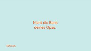 N26  Nicht die Bank deines Opas [upl. by Risser]