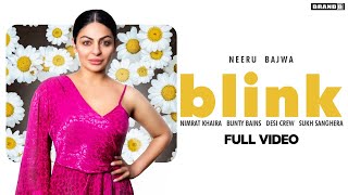 BLINK  Neeru Bajwa  Nimrat Khaira  Bunty Bains  Desi Crew  Brand B  New Punjabi Songs 2020 [upl. by Dremann538]