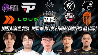 ATUALIZAÇÕES JANELA do CBLOL 2024  NOVO KR na LOS CROC FICA NA LOUD [upl. by Anerev735]