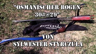 Osmanischer Bogen 3029quot von Sylwester Styrczula [upl. by Llenyr908]