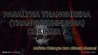 THANGHREHA ThanghnuhnungaCHAPTER 9 Mizo Story Audio [upl. by Ahmar]