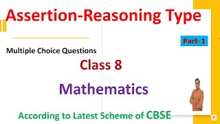 Multiple Choice Question  Class 8 Mathematics Assertion Reason Type CBSE Case Study Based Part I [upl. by Hsirt]