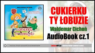 CUKIERKU TY ŁOBUZIE Audiobook MP3 🎧 cz1  lektury szkolne słuchaj i pobierz całość [upl. by Enelez]