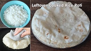 Leftover Cooked Rice Roti  Rice Roti using Cooked Rice  Easy Roti  Less Oil Recipe [upl. by Mellar]