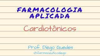 Farmacologia Aplicada  Fármacos Cardiotônicos [upl. by Doubler]