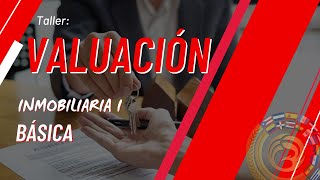 WI006 Valuación Inmobiliaria I Basica Webinar [upl. by Asina]