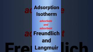 Adsorption isotherm  Freundlich and Langmuir adsorption isothermshortsvideo ytshorts [upl. by Guidotti]