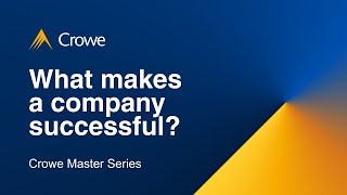 Crowe Master Series  Beedies CFO Mason Bennett What Makes A Company Successful [upl. by Hak]