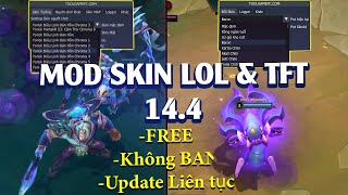 Hướng dẫn Mod Skin LOL 144 amp TFT Free không BAN 2024 [upl. by Ahsinauj]