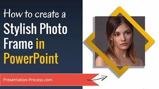 How to create Stylish Photo Frame in PowerPoint [upl. by Tapes274]