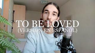 TO BE LOVED Versión en español  Adele Male cover [upl. by Esyned]