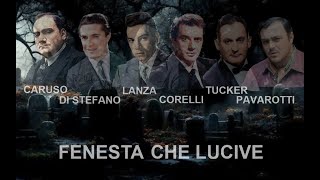 Fenesta che lucive  Six great recordings Caruso Di Stefano Lanza Corelli Tucker Pavarotti [upl. by Ilaire]