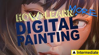 How to Learn MORE Digital Painting Intermediate [upl. by Dlareg]