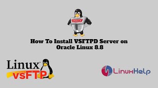 How to install VSFTPD Server on Oracle Linux 88 [upl. by Yragerg]