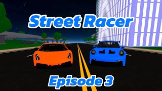 Street Racer Episode 3 An intense Quali [upl. by Enoed115]