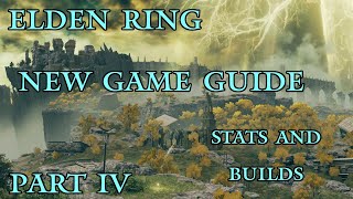 Elden Ring New Game Guide 4  stats and builds [upl. by Edea]