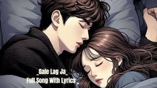 Gale Lag Ja Full Song With Lyrics  De Dana Dan  Akshay Kumar Katrina Kaif [upl. by Greyson11]