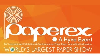 Paperex 2023  Paper Pulp amp Allied Industries Mega Event [upl. by Zetnod955]