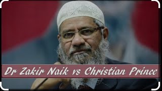 Dr Zakir Naik vs Christian prince debate part 1 finally😂😂😂 [upl. by Ttennej630]