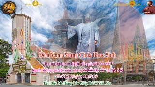 Đêm Canh Thức Chúa Phục Sinh 21g00  Đền ĐMHCG Sài Gòn 20042019 [upl. by Yanahc]