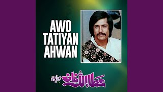 Awo Tatiyan Ahwan [upl. by Putnem]