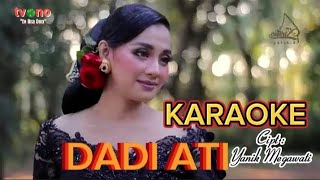 KARAOKE  DADI ATI  Cipt  Yanik Megawati  tvOnotvOraOno [upl. by Netsrak]