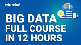 Big Data amp Hadoop Full Course In 12 Hours 2024  BigData Hadoop Tutorial For Beginners  Edureka [upl. by Parrott]