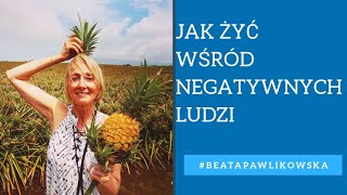 Jak żyć wśród negatywnych ludzi [upl. by Berget]