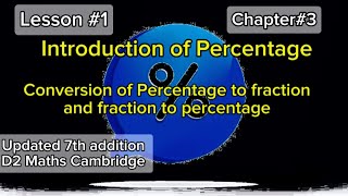 Introduction to Percentage Conversion of percentage to fraction and vise versa D2 maths CH3 [upl. by Dnalyag525]