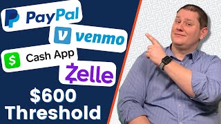 Everything You Need to Know About Taxes on Cash App Venmo PayPal and Zelle Transactions [upl. by Irish]