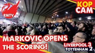 Markovic Opens the Scoring v Spurs  Liverpool 32 Spurs  KOP CAM [upl. by Rovelli]