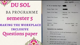 DU Sol BA programme 🔥semester 5 Education making the workplace inclusive question paper Exam 🔥🔥 [upl. by Standford]