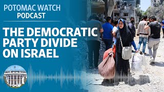 The Democratic Party Divide on Israel  Potomac Watch Podcast WSJ Opinion [upl. by Sabir703]