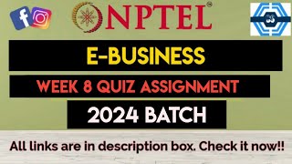 EBusiness Week 8 Quiz Assignment Solution  NPTEL 2024  SWAYAM [upl. by Cirtap]