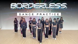 BORDERLESS Dance Practice ver  BNK48 [upl. by Ares]