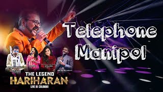 Telephone Manipol  Indian  Hariharan  The Legend Hariharan Live in Colombo 2023 [upl. by Nylqcaj]