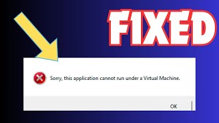 How to Fix Sorry This Application Cannot Run Under a Virtual Machine [upl. by Lisk250]