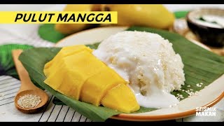 Resepi Pulut Mangga  Seismik Makan [upl. by Nala]