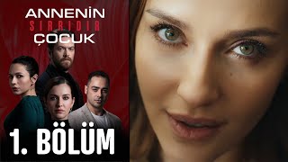 Annenin Sırrıdır Çocuk 1 Bölüm [upl. by Bornstein]