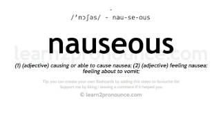 Pronunciation of Nauseous  Definition of Nauseous [upl. by Kola]