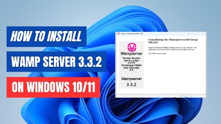 How to Install WAMP Server 332 on Windows 1011  StepbyStep Guide  2024 [upl. by Aehsan]