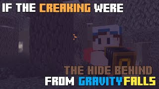 If The Creaking Exactly Like The Hide Behind From Gravity Falls  MineImator [upl. by Ran]